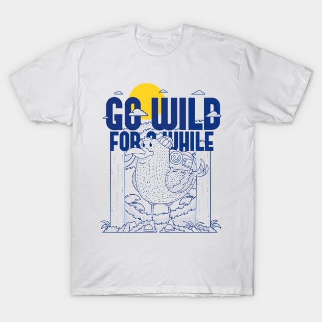 Go Wild For A While T-Shirt by Artthree Studio